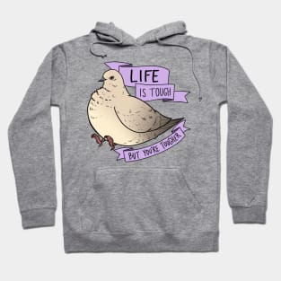 Life is Tough Hoodie